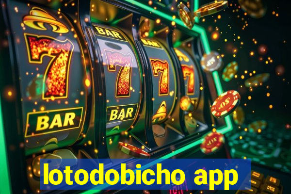 lotodobicho app